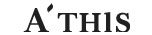 A'THIS